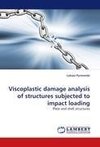 Viscoplastic damage analysis of structures subjected to impact loading