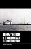 New York to Okinawa Sloooooowly