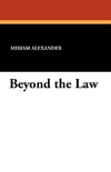 Beyond the Law