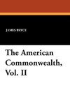 The American Commonwealth, Vol. II