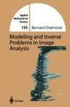 Modeling and Inverse Problems in Imaging Analysis