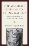 Marshall Mission to China, 1945-1947, The