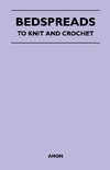 BEDSPREADS - TO KNIT & CROCHET