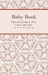 Baby Book - Knit and Crochet in Wool, Cotton and Nylon