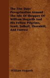 Hogarth, W: Five Days' Peregrination Around The Isle Of Shep