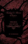 Robbins, T: Freaks; Or Spurs (Fantasy and Horror Classics)