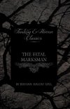 FATAL MARKSMAN (FANTASY & HORR