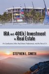 IRA and 401(k) Investment in Real Estate