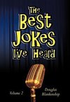 The Best Jokes I've Heard