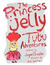 The Princess Jelly Tutu Adventures