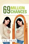 69 Million Chances