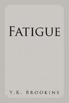 Fatigue