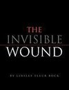 The Invisible Wound