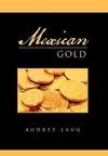 Mexican Gold