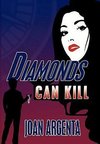 Diamonds Can Kill