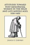 Attitudes Toward Post-Menopausal Women in the High and Late Middle Ages, 1100-1400