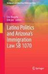 Latino Politics and Arizona's Immigration Law SB 1070