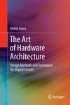 The Art of Hardware Architecture