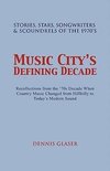 Music City S Defining Decade