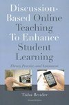 Bender, T:  Discussion-Based Online Teaching to Enhance Stud