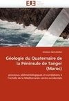 Géologie du Quaternaire de la Péninsule de Tanger (Maroc)