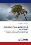 INQUIRY INTO A WITHERING HERITAGE