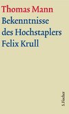 Bekenntnisse des Hochstaplers Felix Krull. Große kommentierte Frankfurter Ausgabe. Text und Kommentarband