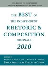 The Best of the Independent Rhetoric and Composition Journals 2010