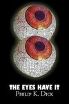 The Eyes Have It by Philip K. Dick, Science Fiction, Fantasy, Adventure