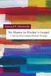 No Shame in Wesley's Gospel