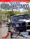 How to Build Ford Restomod Street Machines