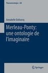 Merleau-Ponty: une ontologie de l'imaginaire