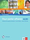 Pour parler affaires. Livre d'élève avec cahier d'activités et CD audio