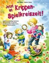 Gulden, E: Jetzt ist Krippen-Spielkreiszeit!