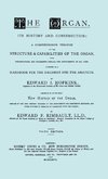 Hopkins - The Organ, its History and Construction ... preceded by Rimbault - New History of the Organ [Facsimile reprint of 1877 edition, 816 pages]