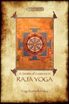 Raja Yoga - A Series of Lessons