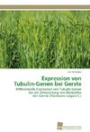 Expression von Tubulin-Genen bei Gerste