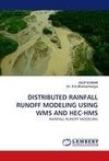 DISTRIBUTED RAINFALL RUNOFF MODELING USING WMS AND HEC-HMS