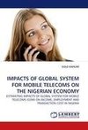 IMPACTS OF GLOBAL SYSTEM FOR MOBILE TELECOMS ON THE NIGERIAN ECONOMY