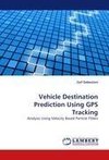 Vehicle Destination Prediction Using GPS Tracking