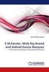 E.M.Forster, Mulk Raj Anand and Gabriel Garcia Marquez