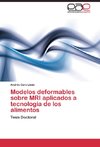 Modelos deformables sobre MRI aplicados a tecnología de los alimentos