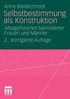 Selbstbestimmung als Konstruktion