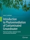 Introduction to Phytoremediation of Contaminated Groundwater