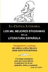 Los Mil Mejores Epigramas de La Literatura Espanola, Juan B. Bergua, Coleccion La Critica Literaria Por El Celebre Critico Literario Juan Bautista Ber