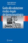 Guida alla valutazione medico-legale del danno neurologico