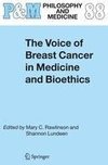 The Voice of Breast Cancer in Medicine and Bioethics