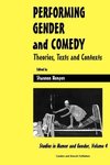 S, H: Performing Gender and Comedy: Theories, Texts and Cont