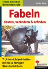 Fabeln - deuten, verändern, erfinden