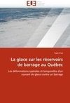 La glace sur les réservoirs de barrage au Québec